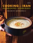 Cooking in Iran: Regional Recipes and Kitchen Secrets - eBook