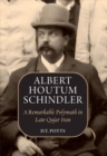 Albert Houtum Schindler : A Remarkable Polymath in Late-Qajar Iran - Book