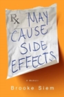 May Cause Side Effects : A Memoir - Book