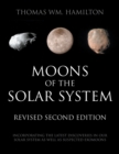 Moons of the Solar System, Revised Second Edition : Incorporating the Latest Discoveries in Our Solar System as well as Suspected Exomoons - Book