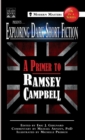 Exploring Dark Short Fiction #6 : A Primer to Ramsey Campbell - Book