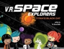 V.R. Space Explorers : Titan's Black Cat - Book