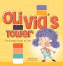 Olivia's Tower : The Building Power of Cells - Book