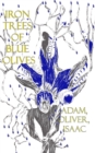 Iron Trees of Blue Olives - Book