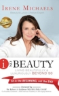 I On Beauty : Living Beautifully and Luxuriously Beyond 50 - Book