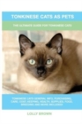 Tonkinese Cats as Pets : The Ultimate Guide for Tonkinese Cats - Book