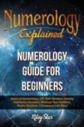 Numerology Explained : Numerology Guide for Beginners - Book