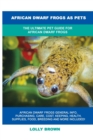 African Dwarf Frogs as Pets : The Ultimate Pet Guide for African Dwarf Frogs - Book