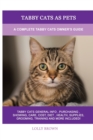 Tabby Cats as Pets : A Complete Tabby Cats Owner's Guide - Book
