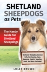 Shetland Sheepdogs as Pets : The Handy Guide for Shetland Sheepdogs - Book