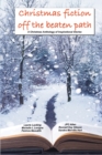 Christmas Fiction Off the Beaten Path : A Christmas anthology of inspirational stories - Book