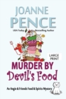 Murder by Devil's Food [large Print] : An Angie & Friends Food & Spirits Mystery - Book