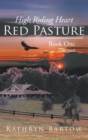 Red Pasture : High Riding Heart Book One - Revised - Book