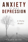 ANXIETY is not DEPRESSION : A Daily Reader - Book