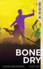 Bone Dry - Book