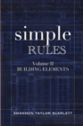 Simple Rules : Volume 2 Building Elements - Book