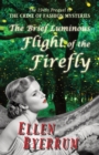 The Brief Luminous Flight of the Firefly : The 1940s Prequel to THE CRIME OF FASHION MYSTERIES - Book
