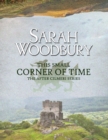 This Small Corner of Time : The After Cilmeri Series Companion - Book