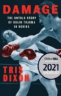 Damage : The Untold Story of Brain Trauma in Boxing (Shortlisted for the William Hill Sports Book of the Year Prize) - Book