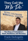 They Call Me "Mr. De" : The Story of Columbine's Heart, Resilience, and Recovery - Book