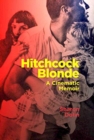 Hitchcock Blonde : A Cinematic Memoir - Book