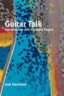 Guitar Talk : Conversations with Visionary Players - Book