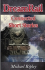 Dreamrail : Connected Short Stories - Book