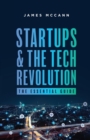 Startups and the Tech Revolution : The Essential Guide - Book