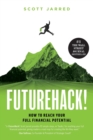 FutureHack! : How To Reach Your Full Financial Potential - Book