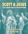 Scott & Jesus : Lost Comedy Duo of the Scriptures - Book