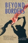 Beyond Borders : Reflections on the Resistance & Resilience Among Immigrant Youth and Families - Book