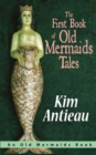 The First Book of Old Mermaids Tales - Book