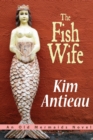 The Fish Wife : An Old Mermaids Novel - Book