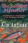 The Salmon Mysteries : A Guidebook to a Reimagining of the Eleusinian Mysteries - Book