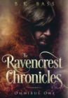 The Ravencrest Chronicles : Omnibus One - Book