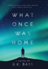 What Once Was Home - Book