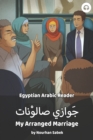 My Arranged Marriage : Egyptian Arabic Reader - Book
