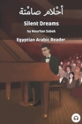 Silent Dreams : Egyptian Arabic Reader - Book