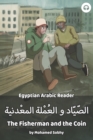 The Fisherman and the Coin : Egyptian Arabic Reader - Book