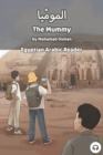 The Mummy : Egyptian Arabic Reader - Book