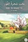 Under the Almond Tree : Levantine Arabic Reader (Syrian Arabic) - Book