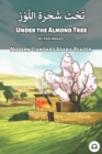 Under the Almond Tree : Modern Standard Arabic Reader - Book