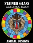 Stained Glass Coloring Book : Animal Designs - Book
