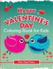 Happy Valentine's Day Coloring Book for Kids - Book