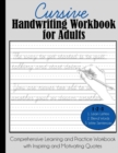Cursive Handwriting Workbook for Adults : Comprehensive Learning and Practice Workbook with Inspiring and Motivating Quotes - Book