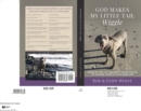 God Makes My Little Tail Wiggle : Lessons Of Love, Life, And Seeing Through The Eyes Of The Divine, Taught By A Dog Named Cody - eBook