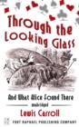 Through the Looking Glass and What Alice Found There - Unabridged - eBook