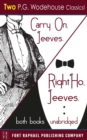 Carry on, Jeeves and Right Ho, Jeeves - TWO P.G. Wodehouse Classics! - Unabridged - eBook