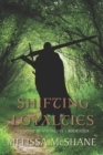 Shifting Loyalties - Book