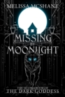 Missing By Moonlight : The Second Book of the Dark Goddess - Book
